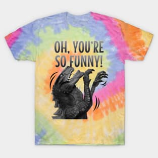 Oh, you are so funny! Laughing monster. But still dangerous. T-Shirt